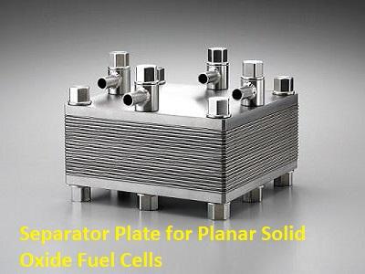 Separator Plate for Planar Solid Oxide Fuel Cells Market