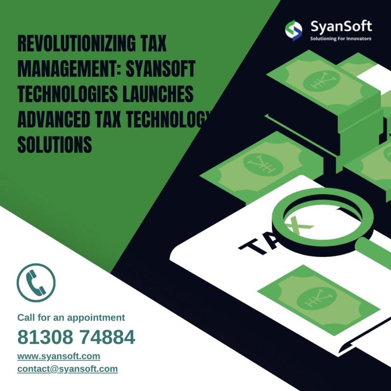 Revolutionizing Tax Management: SyanSoft Technologies Launches Advanced Tax Technology Solutions