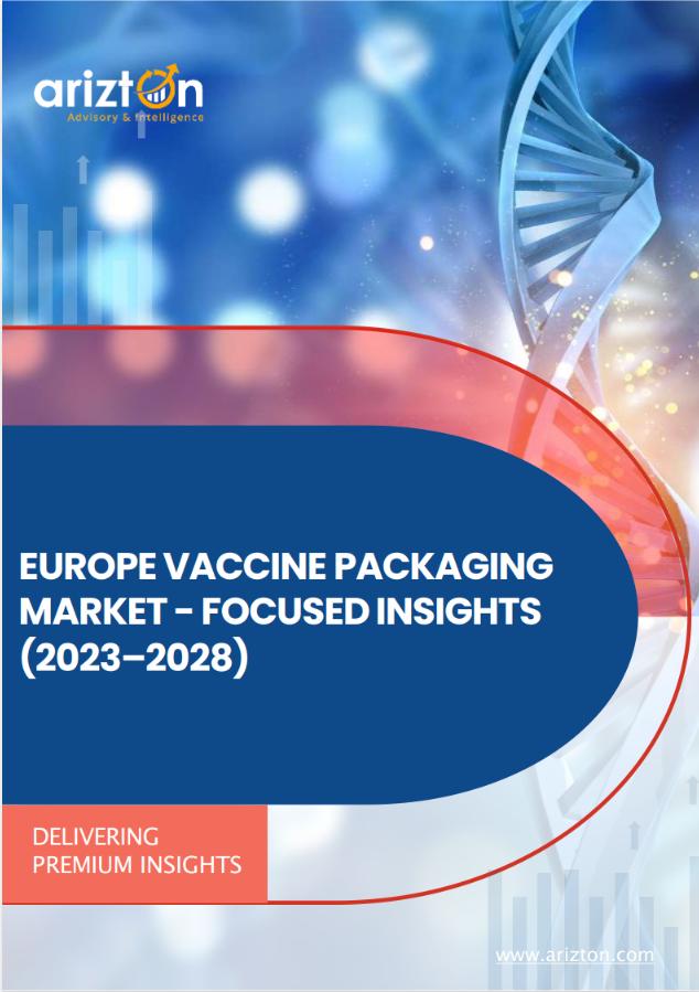 Europe Vaccine Packaging Market Focus Insight by Arizton