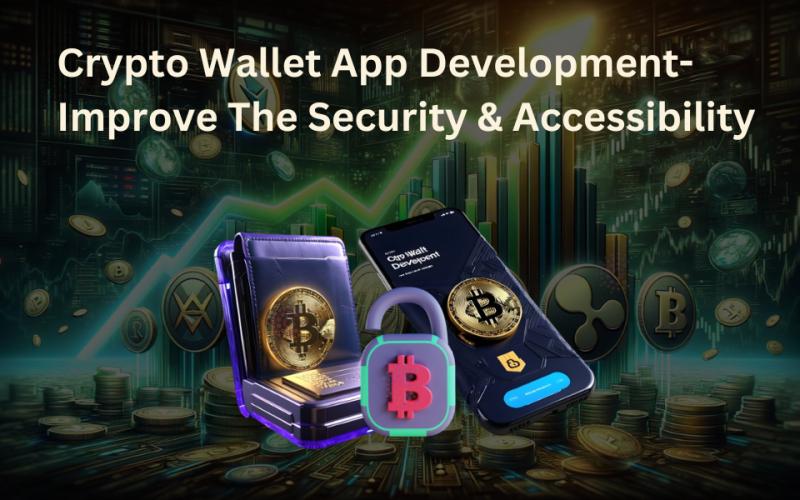 Crypto wallet app development- Improve the security & accessibility
