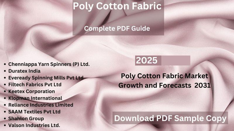 Poly Cotton Fabric Market Key Players, Growth Factors,