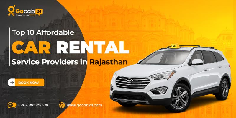 Top 10 Affordable Car Rental Service Providers in Rajasthan