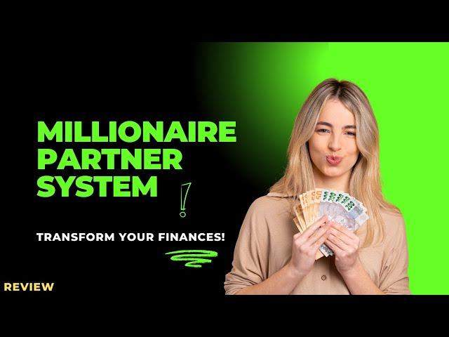 Millionaire Partner System (Reviews & Complaints) In-Depth