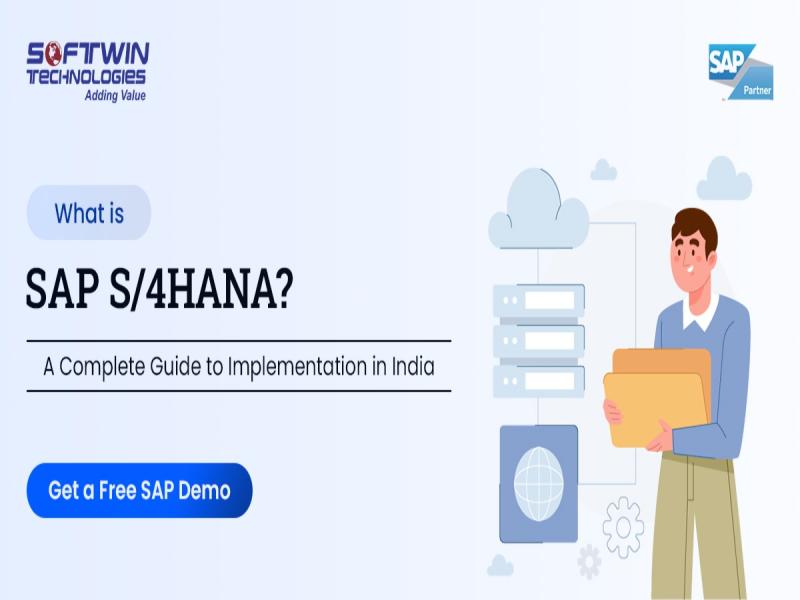 What is SAP S/4HANA? A Complete Guide to Implementation in India