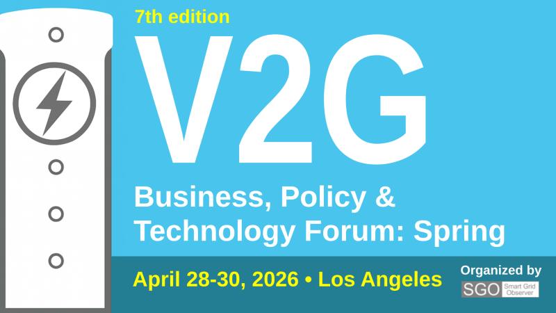 7th V2G Business, Policy & Technology Forum: Spring, April 28-30, 2026 in Los Angeles