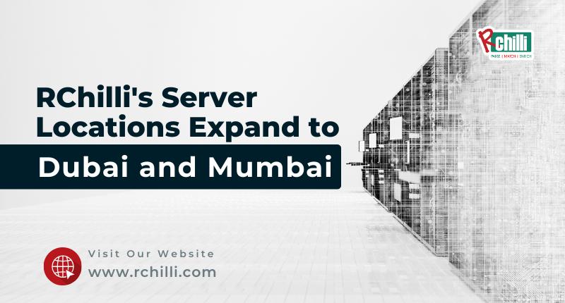 RChilli's Server Locations Expand to Dubai and Mumbai