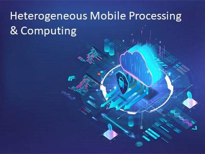 Heterogeneous Mobile Processing & Computing Market