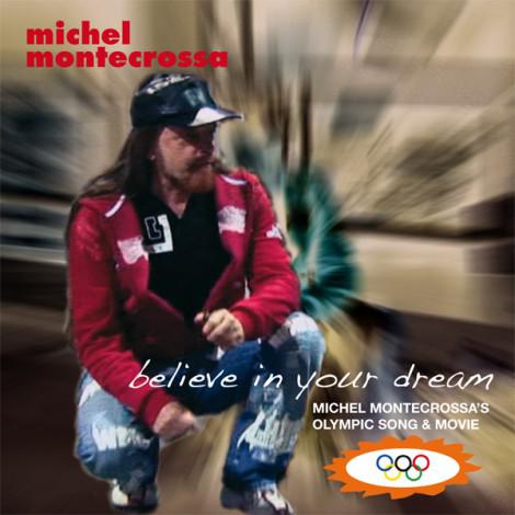 Believe In Your Dream - Michel Montecrossa's song and music video for the 2012 Summer Olympics