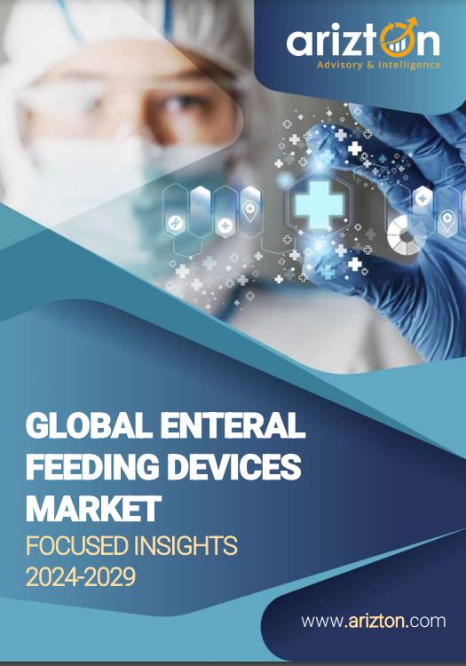 Global Enteral Feeding Devices Market - Focused Insights 2024 - 2029