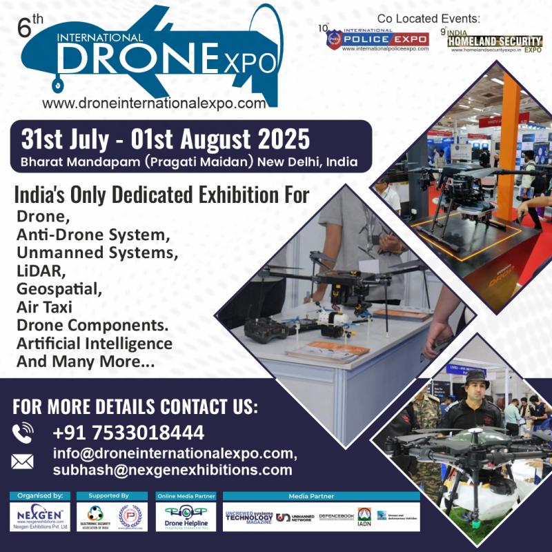 Drone International Expo 2025 to be held from 31st July- 1st August 2025 at Bharat Mandapam (Pragati Maidan), New Delhi, India.