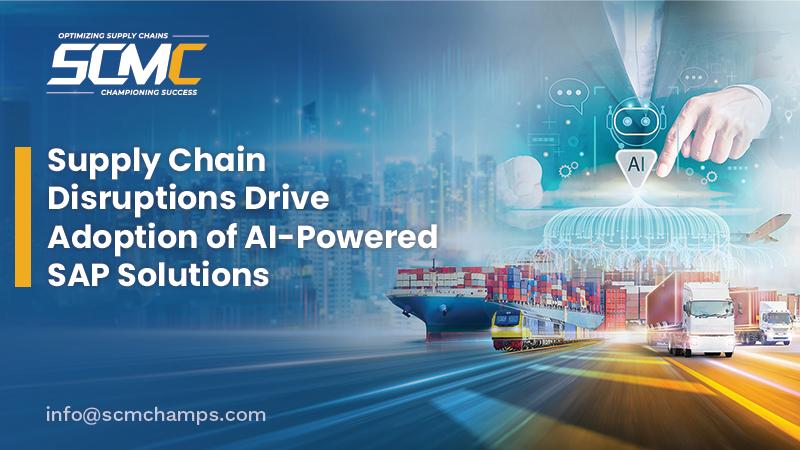 Supply Chain Disruptions Drive Adoption of AI-Powered SAP