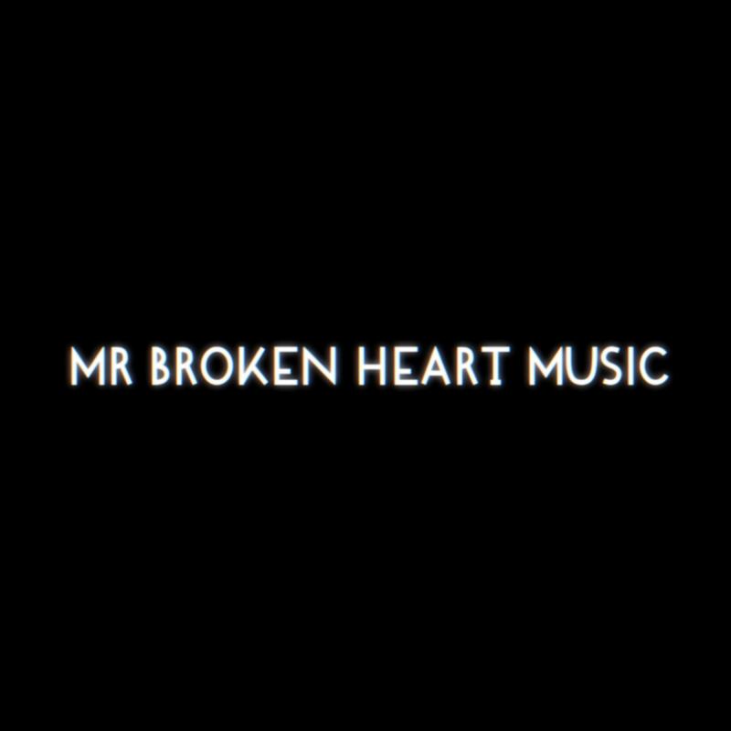 Mr Broken Heart Music