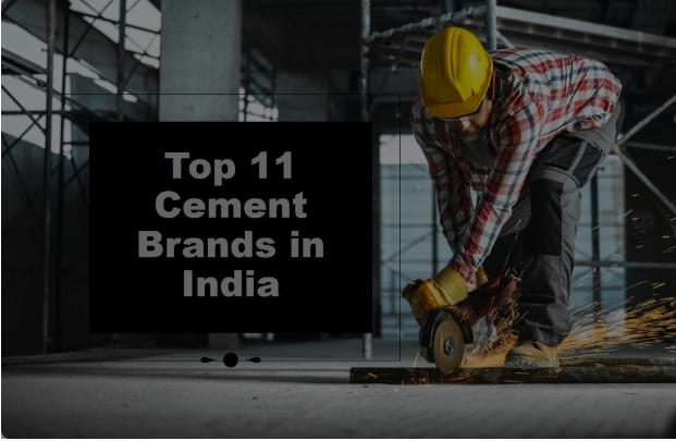 Top 11 Cement Brands, Companies & Manufacturers in India