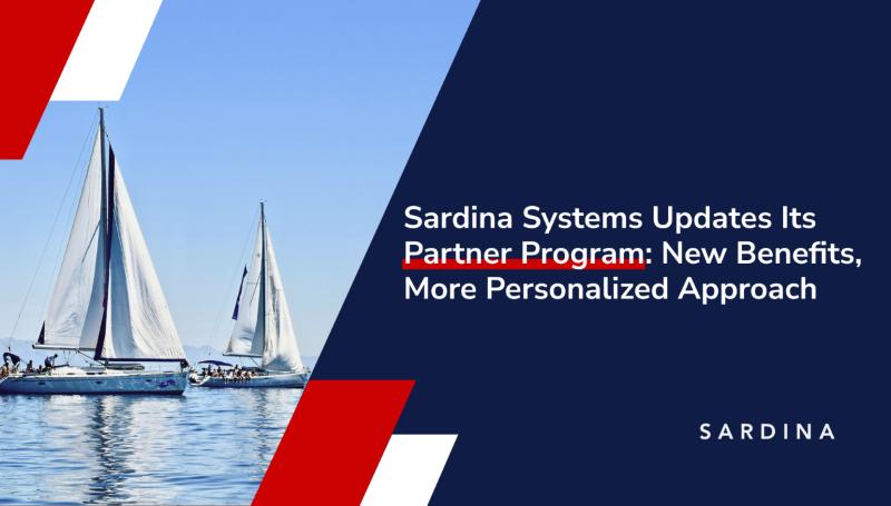 Sardina Systems Relaunches Its Partner Program: Explore New