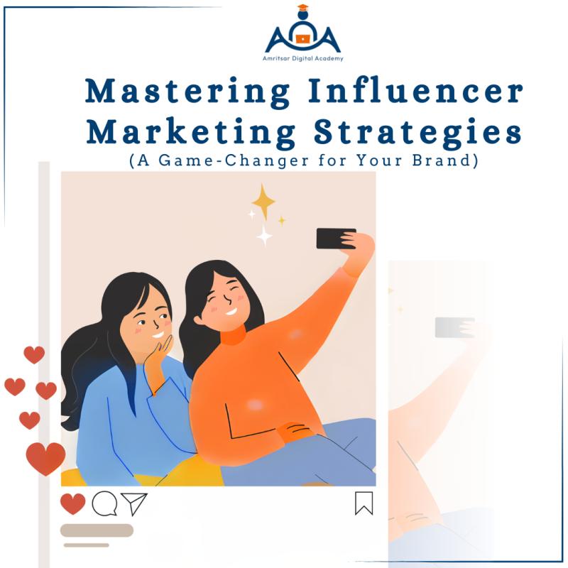 Mastering Influencer Marketing Strategies: A Game-Changer