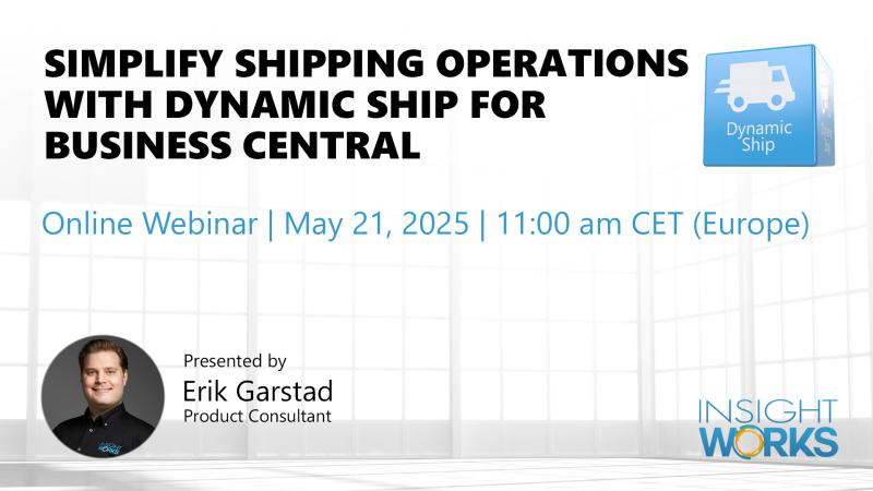 Webinar: Simplify Shipping Operations with Dynamic Ship for Business Central