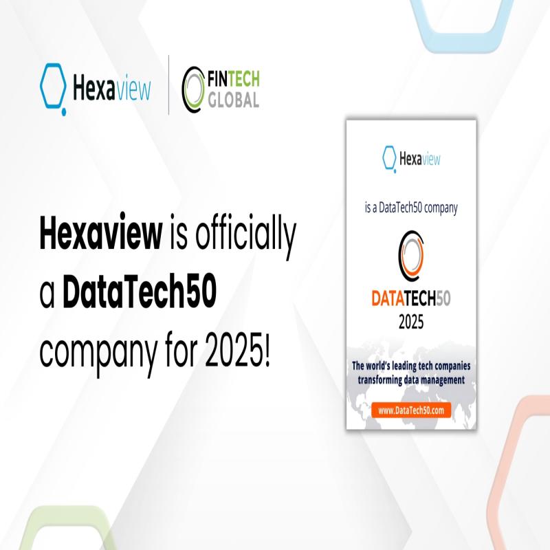 Hexaview Technologies Earns Spot on FinTech Global's 2025 DATATECH50 for Data Management Excellence