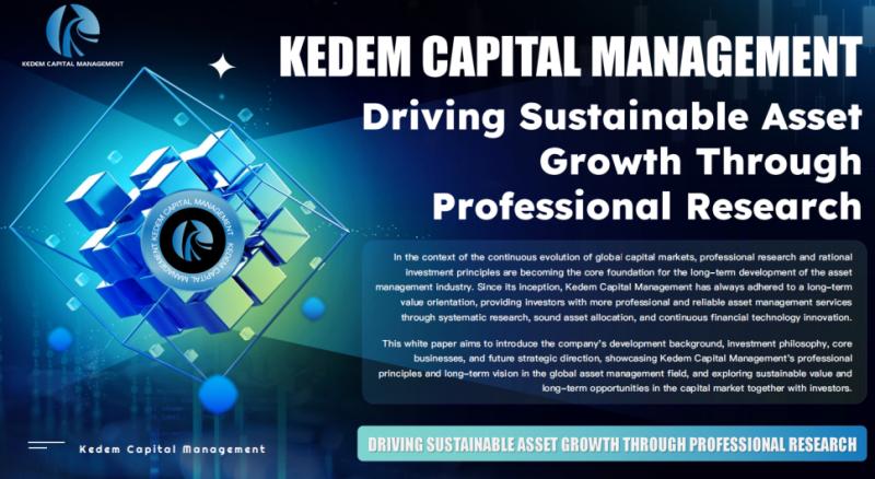 Kedem Capital Management - Your Partner in Global Asset