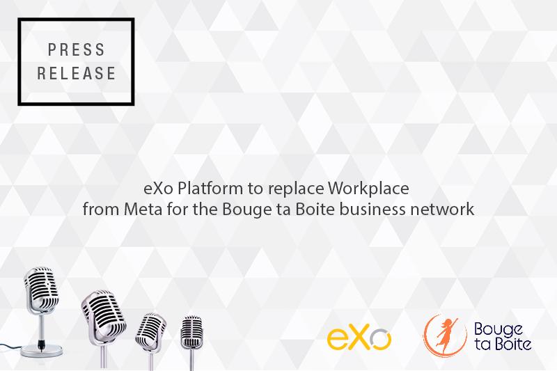 eXo Platform replaces Workplace from Meta for the Bouge ta Boite business network