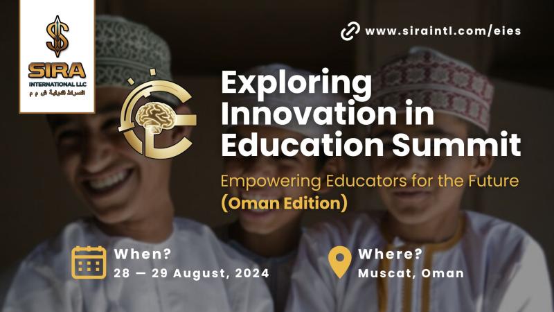 Exploring Innovation in Education Summit to Empower Educators in Oman