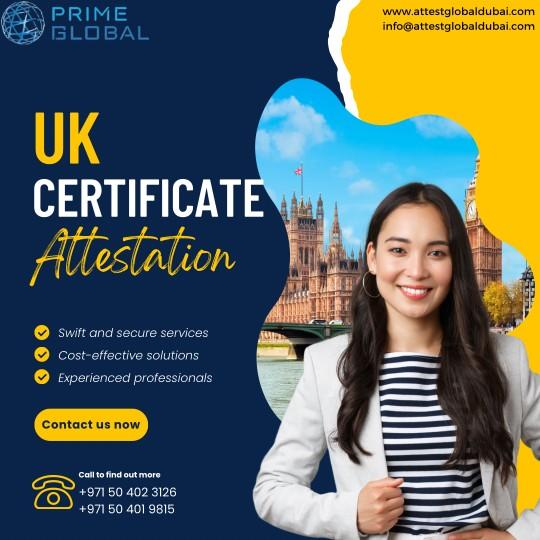 Hassle-Free UK Certificate Attestation Services in the UAE