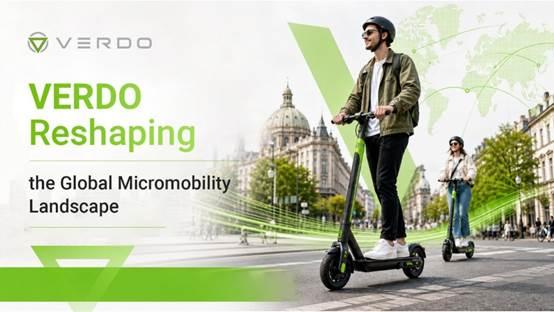 VERDO's Independent Operations Reshape the Global Micromobility Landscape and Usher in a New Era of Shared Mobility
