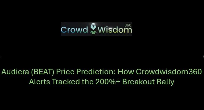 Audiera (BEAT) Price Prediction: How Crowdwisdom360 Alerts Tracked the 200%+ Breakout Rally
