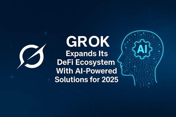 GROK19K Expands Its DeFi Ecosystem With AI-Powered Solutions