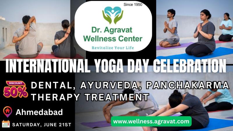 International yoga day celebration at Dr Agravat Wellness Center gives 50% off/discount on Dental, Ayurvedic, Panchakarma therapy,