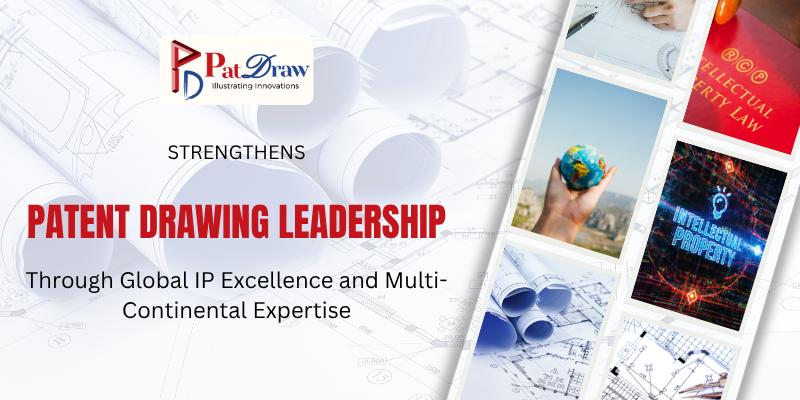 PatDraw Strengthens Patent Drawing Leadership Through Global IP Excellence and Multi-Continental Expertise