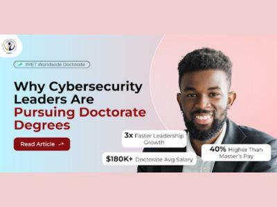 Why Cybersecurity Leaders Are Pursuing Doctorate Degrees