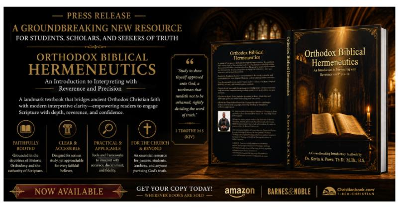 Dr. Kevin A. Powe Expands Orthodox Biblical Scholarship with