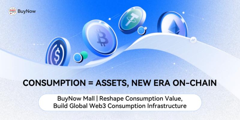 Reshaping Consumption Value: BuyNow Mall - Ushering in a New Web3
