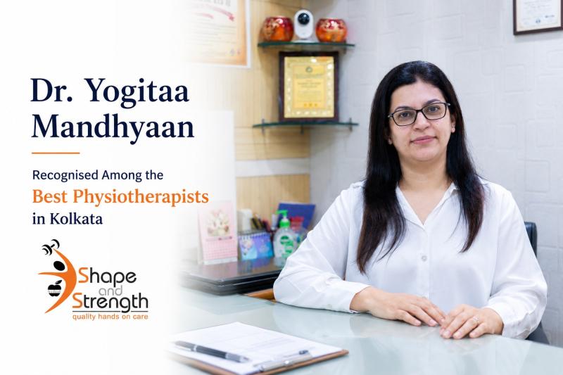 Looking for the best physiotherapist in Kolkata? Dr. Yogitaa Mandhyaan of Shape and Strength offers 20+ years of trusted care.