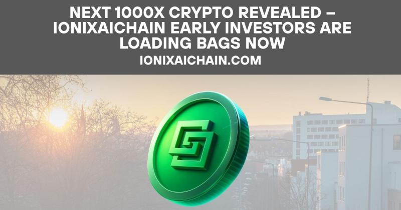 Next 1000x Crypto Revealed - IonixAIChain Early Investors