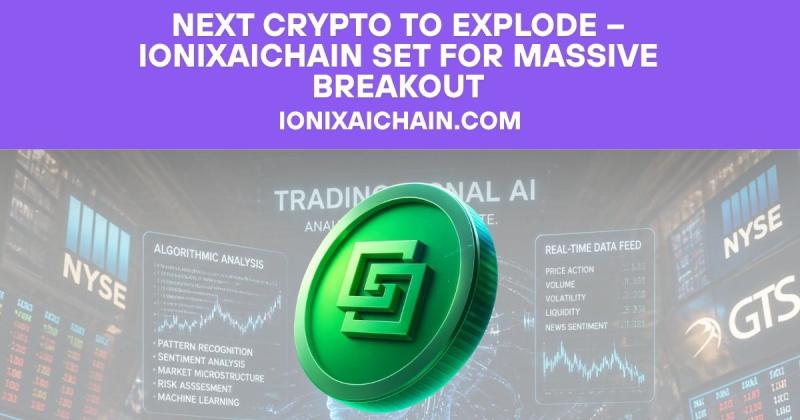 Next Crypto to Explode - IonixAIChain Set for Massive Breakout