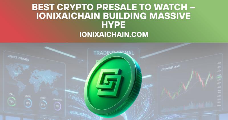 Best Crypto Presale To Watch - IonixAIChain Building Massive