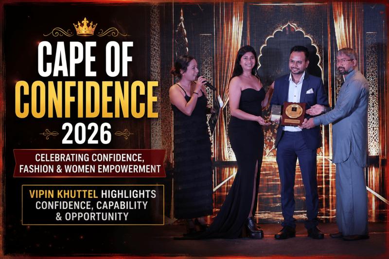 Vipin Khuttel Highlights Confidence, Capability and Women's Entrepreneurship at Cape of Confidence 2026; Announces AI & Digital Gr