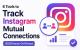 6 Tools to Find Instagram Mutual Follows Anonymously (2026 Hands-On Review)