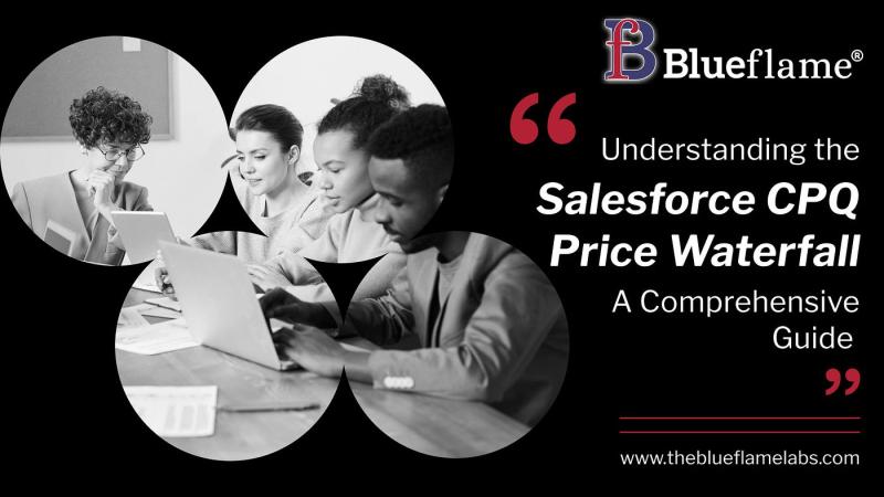 Understanding the Salesforce CPQ Price Waterfall: A Comprehensive Guide