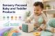Sensory-Focused Baby and Toddler Products See Continued Market Growth