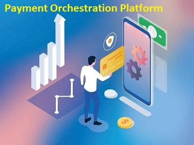 Payment Orchestration Platform Market