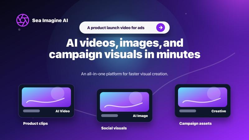 Sea Imagine AI all-in-one AI video generation platform for creators and brands