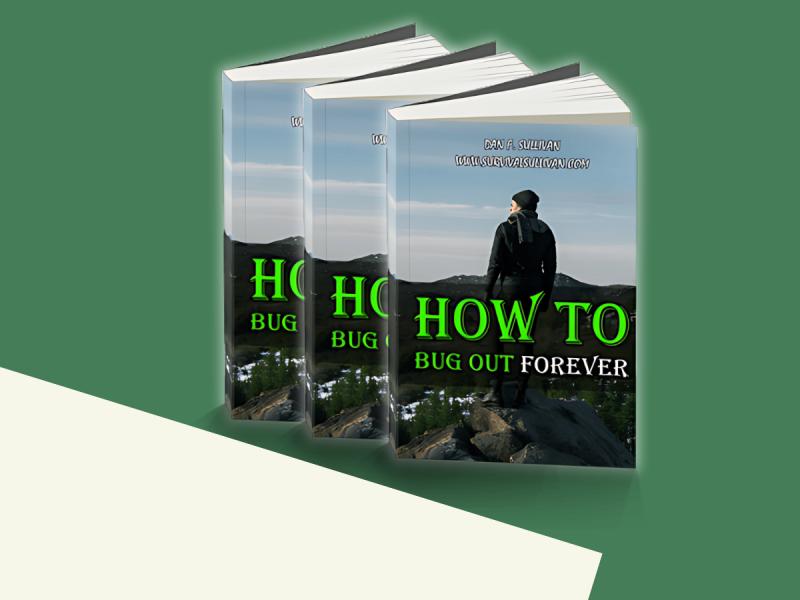 How to Bug Out Forever: Be prepared with the ultimate survival guide before disaster strikes. #BugOutForever