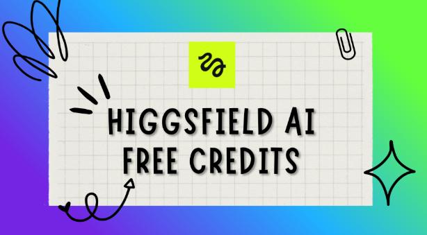 Higgsfield AI Free Credits: Free Trial That Actually Works