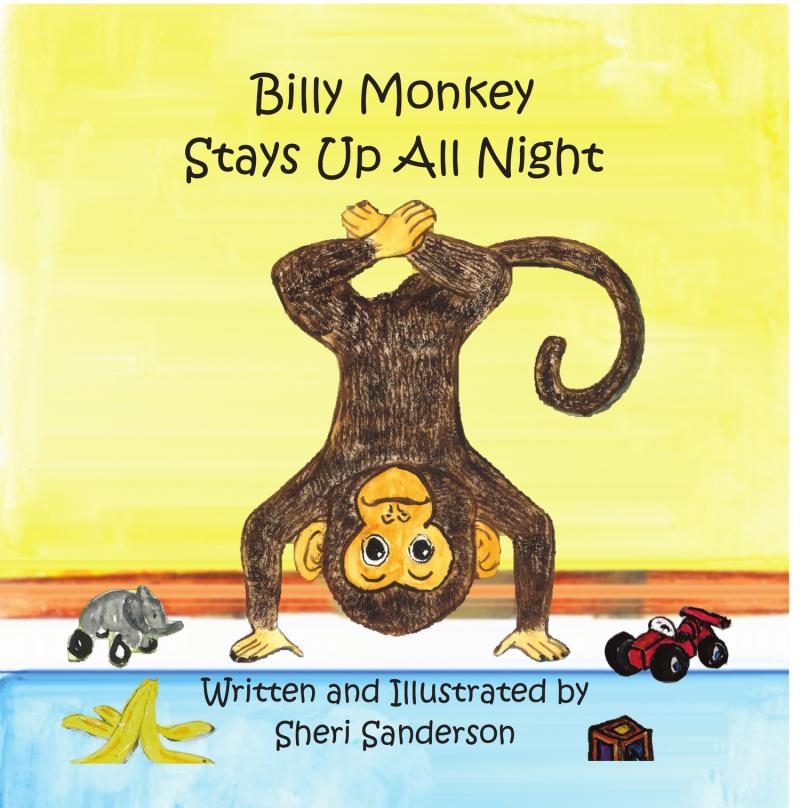 Billy Monkey Stays Up All Night by Sheri Sanderson - a screen-free rhyming bedtime book, out August 7, 2026.