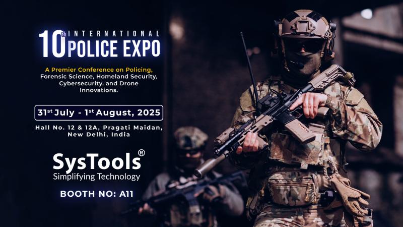 SysTools Prepares to Reveal Next-Gen Forensic Tools at 10th International Police Expo 2025