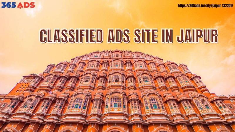 365Ads Trusted Free Classified Ads Site in Jaipur to Empower Local Businesses and Individuals