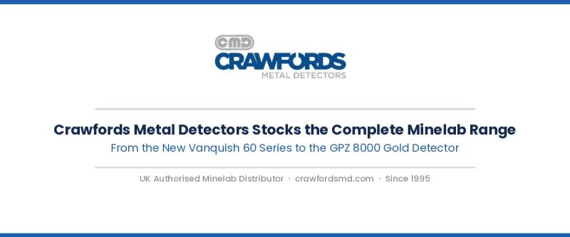 Crawfords Metal Detectors: UK Authorised Minelab Stockist Confirms Full Range Available