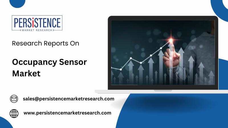 Occupancy Sensor Market Size Estimated at USD 2.6 Billion in 2024, Projected to Surpass USD 6.1 Billion by 2031 | Persistence Market Research Report